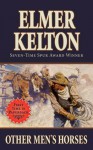 Other Men's Horses - Elmer Kelton