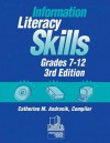 Information Literacy Skills, Grades 7-12 - Catherine M. Andronik