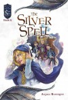 The Silver Spell - Anjali Banerjee