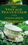 The Vintage Teacup Club - Vanessa Greene