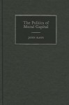 The Politics of Moral Capital - John Kane