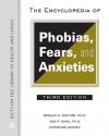 The Encyclopedia of Phobias, Fears, and Anxieties - Ronald M. Doctor, Christine A. Adamec, Ada P. Kahn