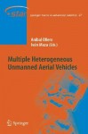 Multiple Heterogeneous Unmanned Aerial Vehicles - Iván Maza, Aníbal Ollero