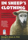 In Sheep's Clothing: Understanding and Dealing with Manipulative People - George K. Simon Jr., Kevin Foley