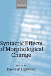 Syntactic Effects of Morphological Change - David Lightfoot