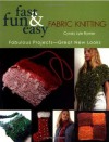 Fast, Fun & Easy Fabric Knitting: Fabulous Projects-Great New Looks - Cyndy Rymer