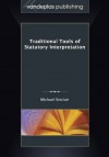 Traditional Tools of Statutory Interpretation - Michael Sinclair