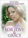 For Love & Grace - Kendra Norman-Bellamy