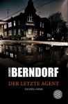 Der letzte Agent. Ein Eifel-Krimi - Jacques Berndorf, Michael Preute