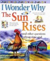 I Wonder Why The Sun Rises And Other Questions About Time And Seasons (I Wonder Why) - Brenda Walpole