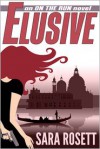 Elusive (On The Run, #1) - Sara Rosett