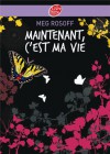 Maintenant, c'est ma vie (Poche) - Meg Rosoff, Hélène Collon