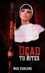 Dead to Rites - Nick Carcano