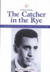 Understanding the Catcher in the Rye (Understanding Great Literature) - Stuart A. Kallen