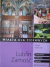 Lublin, Zamość - Robert Pasieczny