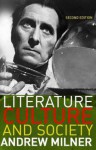 Literature, Culture and Society - Andrew Milner