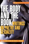 The Body and the Book, Writings on Poetry and Sexuality - Glennis Byron, Andrew J. Sneddon