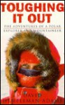 Toughing It Out: The Adventures of a Polar Explorer and Mountaineer - David Hempleman-Adams