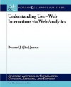 Web Analytics (Synthesis Lectures On Information Concepts, Retrieval, And Services) - Bernard J. Jansen, Gary Marchionini