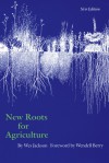 New Roots for Agriculture (New Edition) - Wes Jackson, Wendell Berry