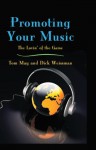 Promoting Your Music: The Lovin' of the Game - Tom May, Dick Weissman