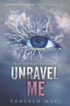 Unravel Me - Tahereh Mafi