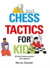 Chess Tactics for Kids - Murray Chandler