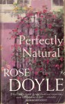 Perfectly Natural - Rose Doyle