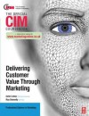 CIM Coursebook: Delivering Customer Value Through Marketing - Ray Donnelly, Colin Linton