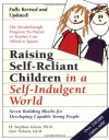 Raising Self-Reliant Children in a Self-Indulgent World: Seven Building Blocks for Developing Capable Young People - Jane Nelsen, H. Stephen Glenn