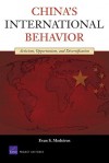 China's International Behavior: Activism, Opportunism, and Diversification - Evan S. Medeiros
