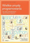 Wielkie Umys?y Programowania. Jak My?l? I Pracuj? Tworcy Najwa?niejszych J?zykow - Federico Biancuzzi, Chromatic