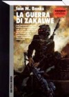 La guerra di Zakalwe - Iain M. Banks