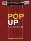 Pop Up: Popular Music Since 1945 - Anthony May, Cory Messenger