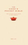 The Cook's Pocket Bible Every Culinary Rule Of Thumb At Your Fingertips - Roni Jay