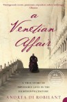 A Venetian Affair: A True Tale of Forbidden Love in the 18th Century - Andrea Di Robilant