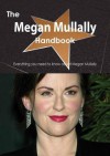 The Megan Mullally Handbook - Everything You Need to Know about Megan Mullally - Emily Smith