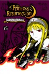 Princess Resurrection, Vol. 06 - Yasunori Mitsunaga