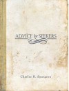 Advice for Seekers - Charles H. Spurgeon