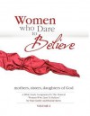 Women Who Dare to Believe Volume Two - Bonnie Keen, Nan Gurley