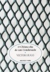 O Último Dia de um Condenado - Victor Hugo, Ana Ribeiro