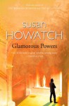 Glamorous Powers - Susan Howatch