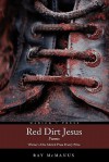 Red Dirt Jesus - Ray McManus