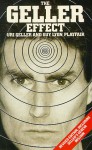 The Geller Effect - Uri Geller, Guy Lyon Playfair