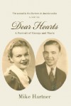 Dear Hearts: A Portrait of George and Marie - Mike Hartner