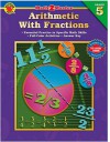 Arithmetic with Fractions: Grade 5 - School Specialty Publishing