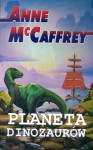 Planeta dinozaurów - Anne McCaffrey