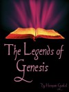 The Legends of Genesis: The Biblical Saga and History - Hermann Gunkel