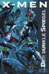 X-Men: Der Dunkle Spiegel (X-Men Marvel Series, #1) - Marjorie M. Liu, Marjorie M. Lui