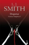 Despertar (Crónicas Vampíricas, #1) - L.J. Smith